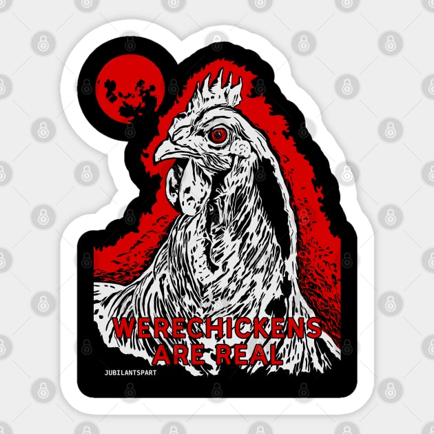 Werechickens Are Real Sticker by Jubilantspart